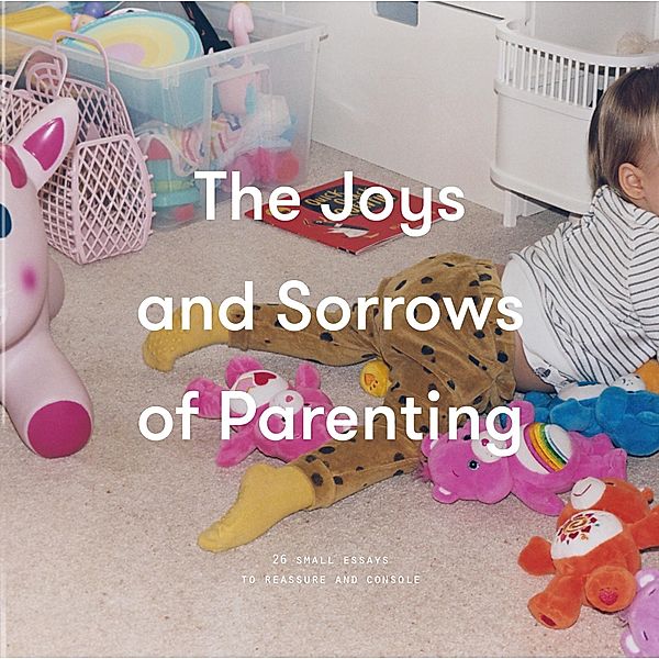 The Joys and Sorrows of Parenting, The School of Life