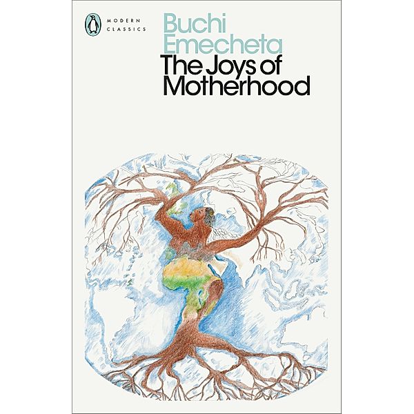 The Joys of Motherhood / Penguin Modern Classics, Buchi Emecheta