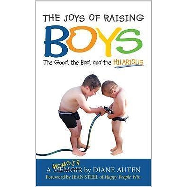 The Joys of Raising Boys, Diane Auten