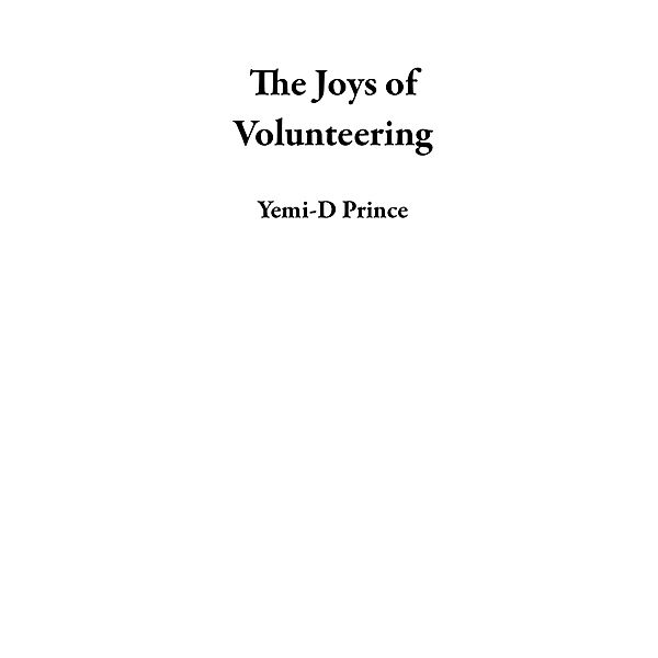 The Joys of Volunteering, Yemi-D Prince