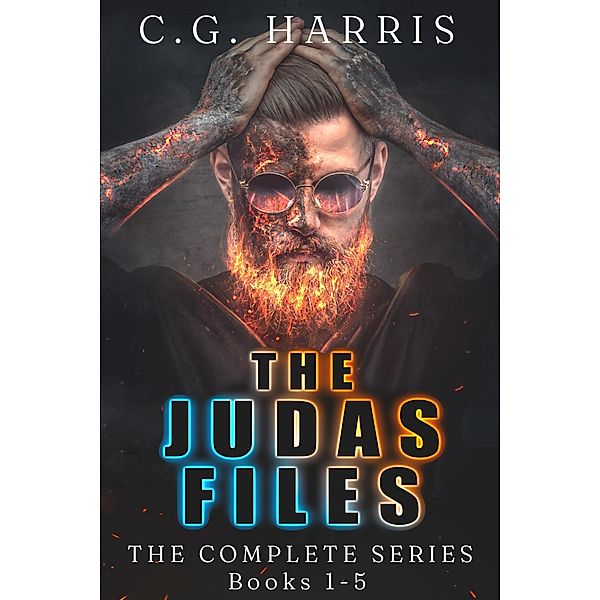 The Judas Files Complete Ebook Series  Box Set Books 1-5 / The Judas Files, C. G. Harris