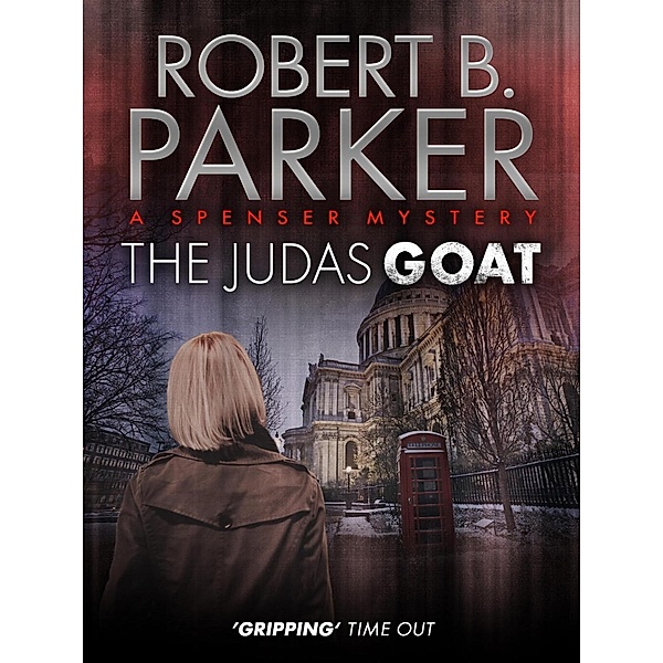 The Judas Goat (A Spenser Mystery) / The Spenser Series Bd.53, Robert B. Parker