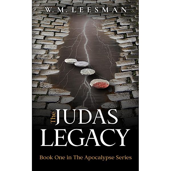 The Judas Legacy (The Apocalypse Series, #1) / The Apocalypse Series, Wm Leesman