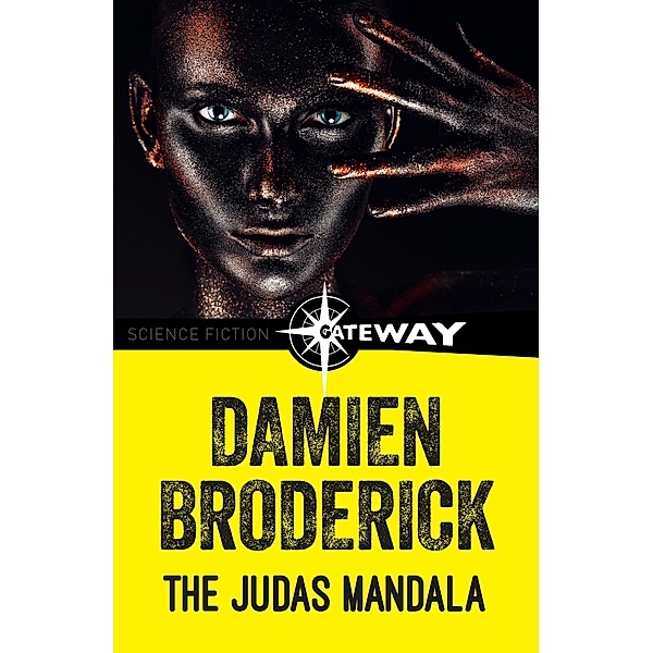The Judas Mandala, Damien Broderick