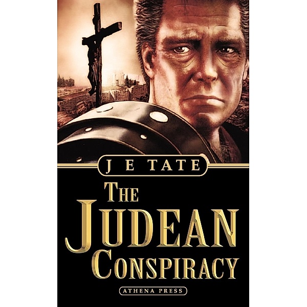 The Judean Conspiracy, J E Tate