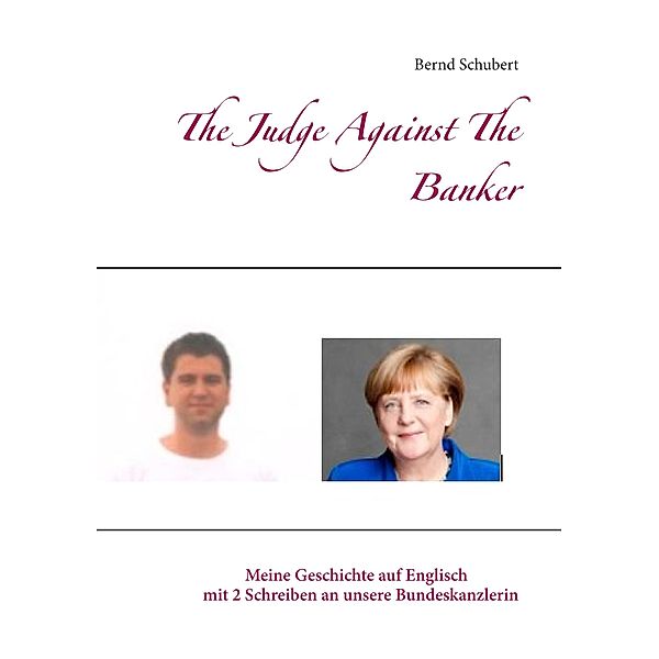 The Judge Against The Banker, Bernd Schubert