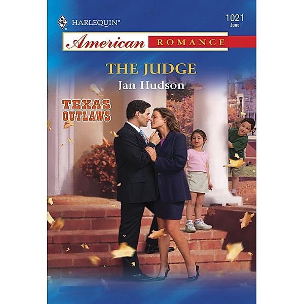 The Judge (Mills & Boon American Romance) / Mills & Boon American Romance, Jan Hudson
