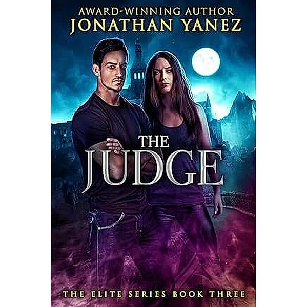The Judge (The Elite Series, #3) / The Elite Series, Jonathan Yanez