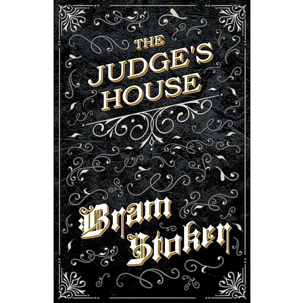The Judge's House, Bram Stoker