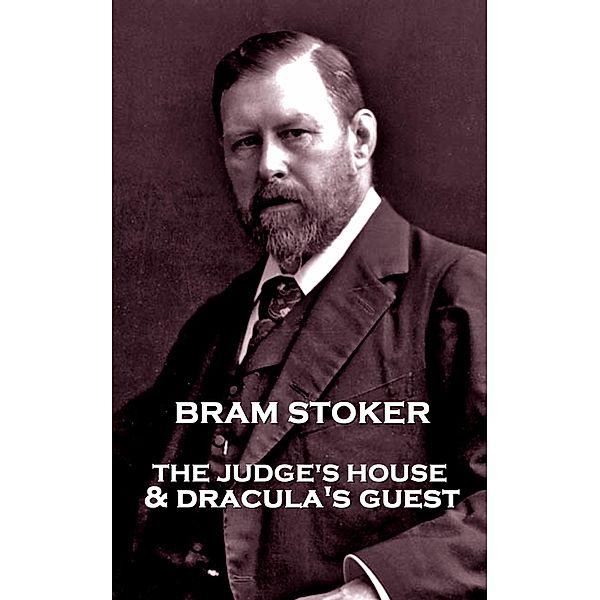 The Judge's House & Dracula's Guest, Bram Stoker