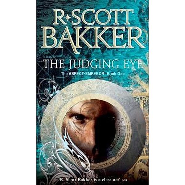 The Judging Eye / Aspect-emperor Bd.1, R. Scott Bakker