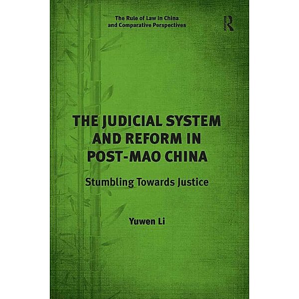 The Judicial System and Reform in Post-Mao China, Yuwen Li