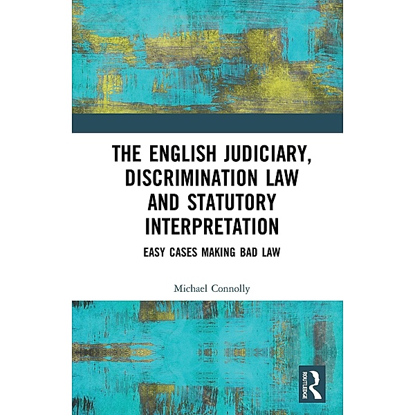 The Judiciary, Discrimination Law and Statutory Interpretation, Michael Connolly