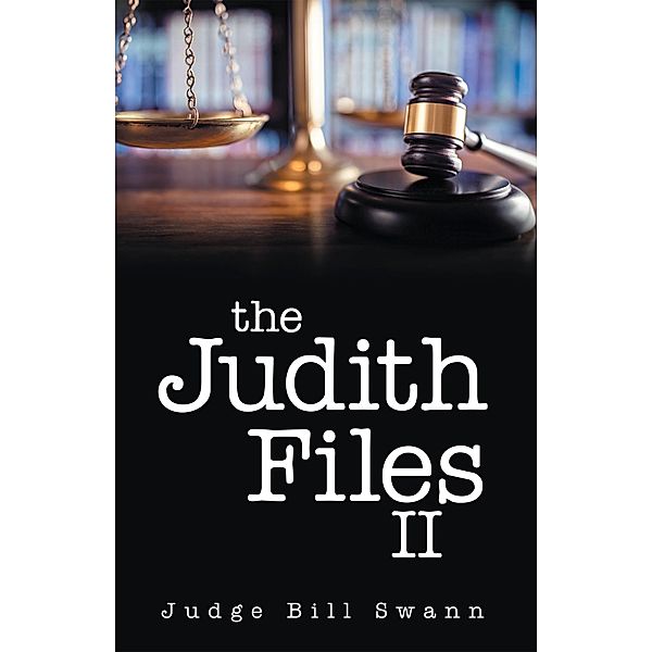 The Judith Files II, Judge Bill Swann