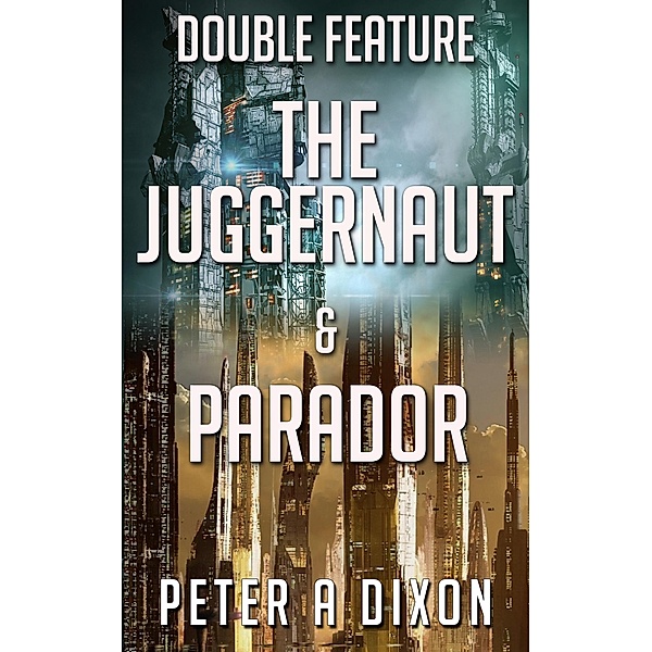 The Juggernaut & Parador Double Feature, Peter A Dixon