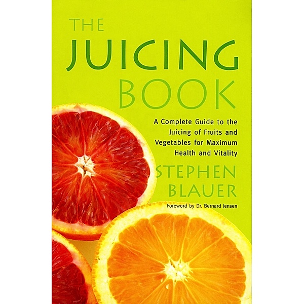 The Juicing Book, Stephen Blauer