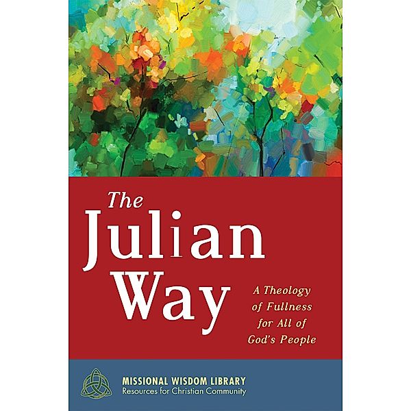 The Julian Way / Missional Wisdom Library: Resources for Christian Community Bd.6, Justin Hancock