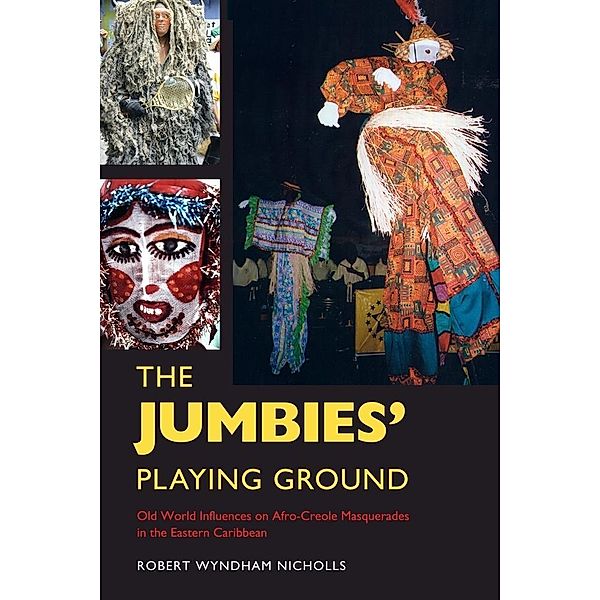 The Jumbies' Playing Ground / Folklore Studies in a Multicultural World Series, Robert Wyndham Nicholls