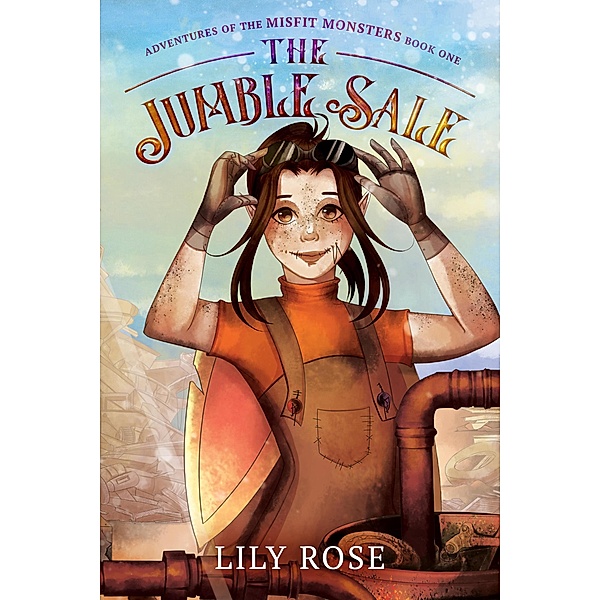 The Jumble Sale (Adventures of the Misfit Monsters, #1) / Adventures of the Misfit Monsters, Lily Rose