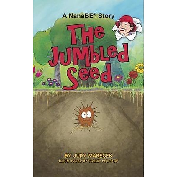 The Jumbled Seed / NanaBe Enterprises, LLC, Judy Marecek