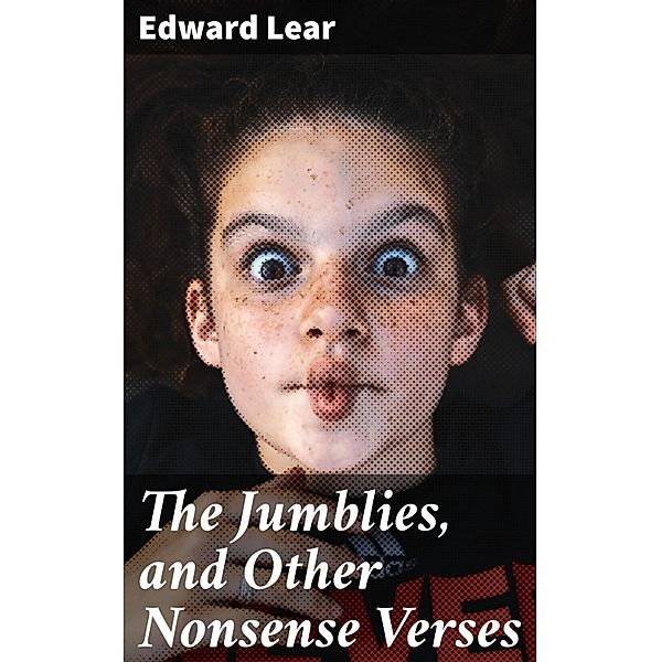 The Jumblies, and Other Nonsense Verses, Edward Lear