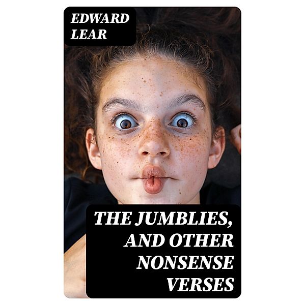 The Jumblies, and Other Nonsense Verses, Edward Lear