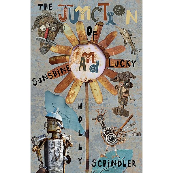 The Junction of Sunshine and Lucky (Find Your Shine, #1) / Find Your Shine, Holly Schindler