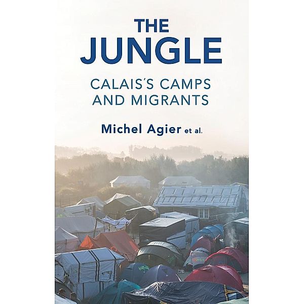 The Jungle, Michel Agier