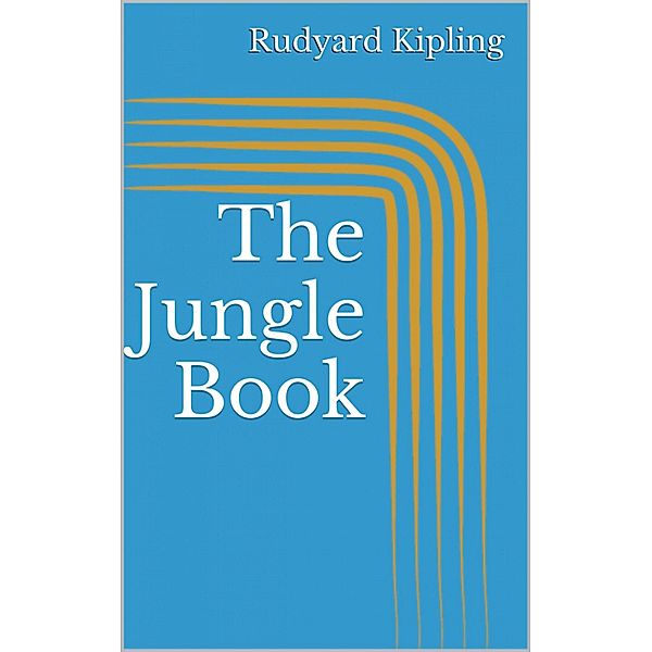 The Jungle Book, Rudyard Kipling