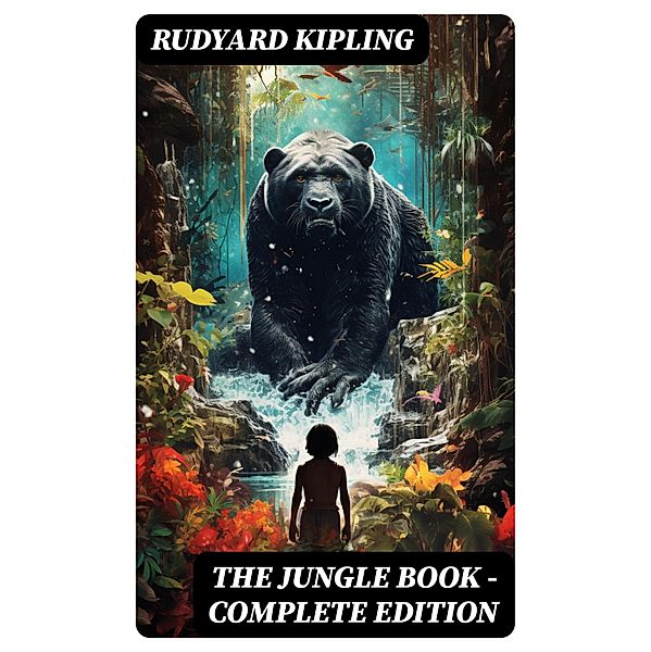 THE JUNGLE BOOK - Complete Edition, Rudyard Kipling