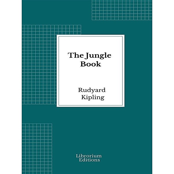 The Jungle Book / Juvenile Fiction, Rudyard Kipling