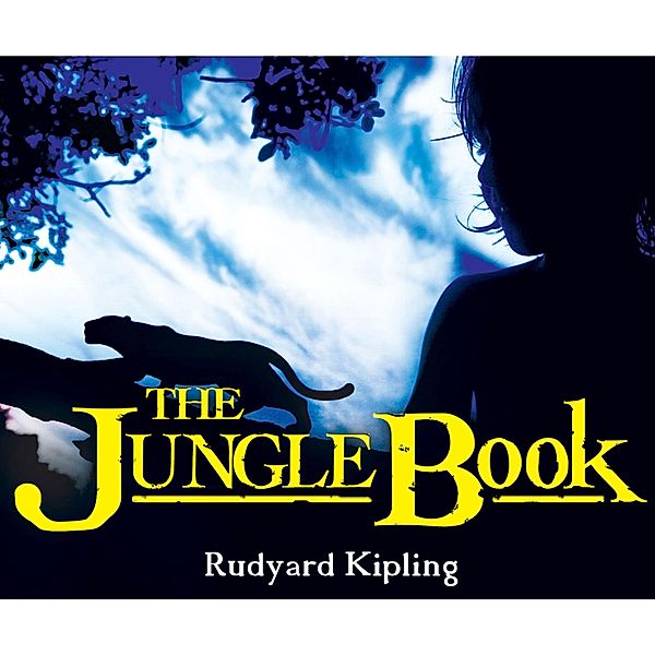 The Jungle Book (Unabridged), Rudyard Kipling