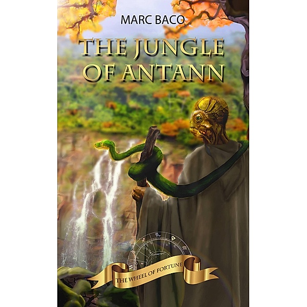 The Jungle of Antann (The Wheel of Fortune) / The Wheel of Fortune, Marc Baco