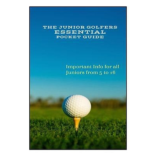 The Junior Golfers Essential Pocket Guide, Phil Taylor