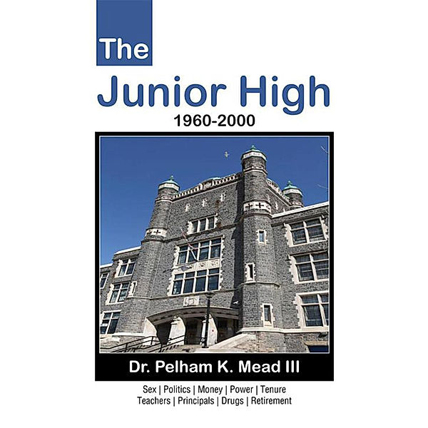 The Junior High, Dr. Pelham K. Mead III