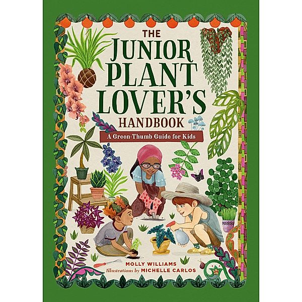 The Junior Plant Lover's Handbook / The Junior Handbook Series, Molly Williams