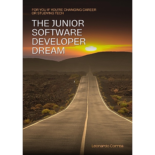 The Junior Software Developer Dream, Leonardo Correa
