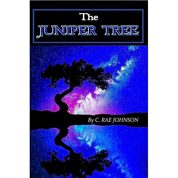 The Juniper Tree, C. Rae Johnson