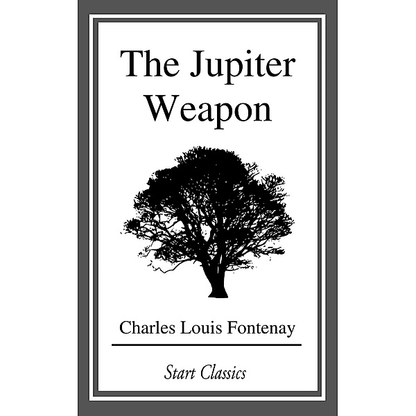 The Jupiter Weapon, Charles Louis Fontenay
