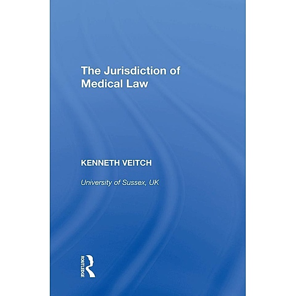The Jurisdiction of Medical Law, Kenneth Veitch