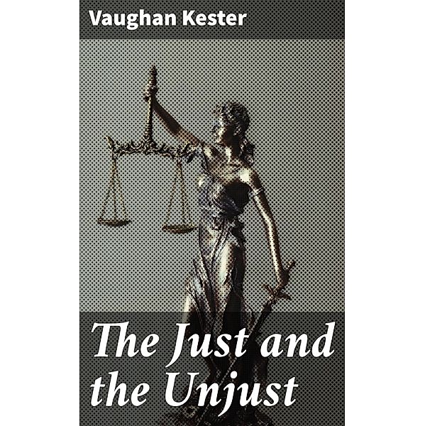 The Just and the Unjust, Vaughan Kester