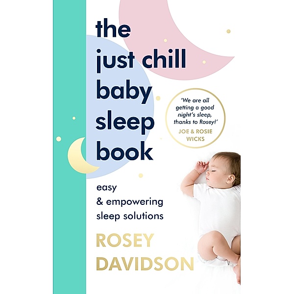 The Just Chill Baby Sleep Book, Rosey Davidson