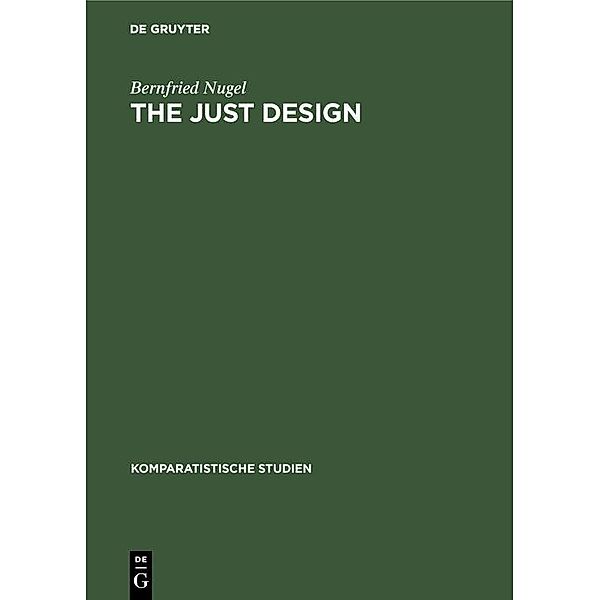 The Just Design / Komparatistische Studien Bd.11, Bernfried Nugel