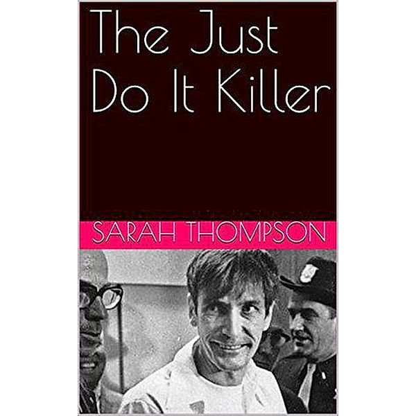 The Just Do It Killer, Sarah Thompson