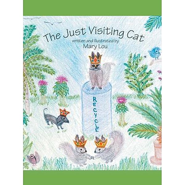 The Just Visiting Cat / Authors Press, Mary Lou Ochoa