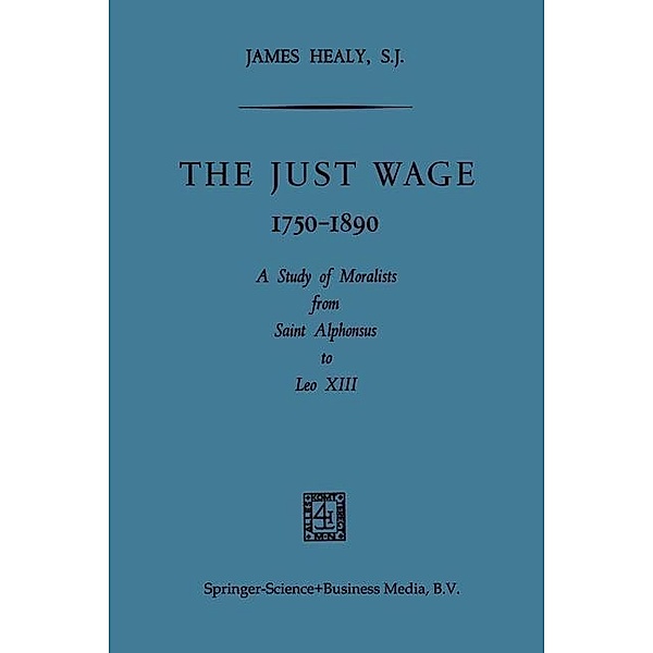 The Just Wage, 1750-1890, James Healy
