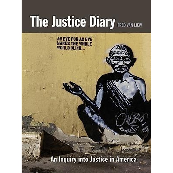 THE JUSTICE DIARY, Fred van Liew