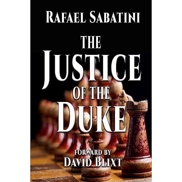 The Justice Of The Duke, Rafael Sabatini, David Blixt