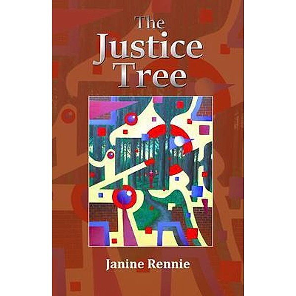The Justice Tree, Janine Rennie