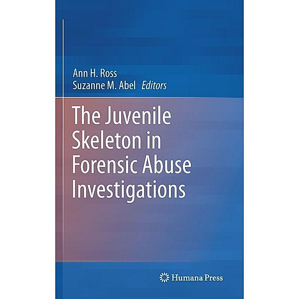 The Juvenile Skeleton in Forensic Abuse Investigations